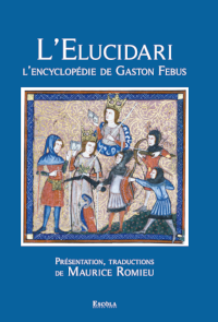 L'Elucidari, l'encyclopédie de Gaston Febus,