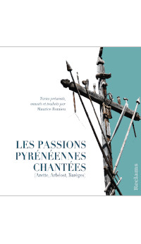 Les Passions pyrénéennes chantées, per Maurici Romieu, en çò de Reclams