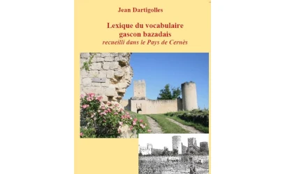 Publication du Lexique du vocabulaire gascon bazadais de Jean Dartigolles