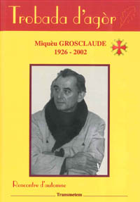 Trobada d'agòr - Miquèu Grosclaude
